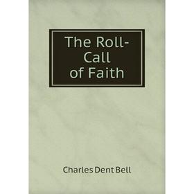 

Книга The Roll-Call of Faith