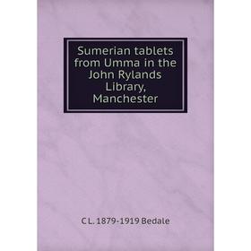 

Книга Sumerian tablets from Umma in the John Rylands Library, Manchester