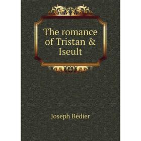 

Книга The romance of Tristan & Iseult