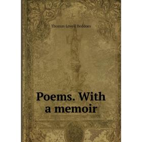 

Книга Poems. With a memoir