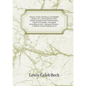 

Книга Botany of the Northern and Middle States