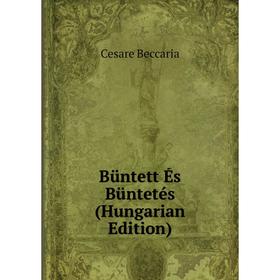 

Книга Büntett És Büntetés (Hungarian Edition)