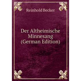 

Книга Der Altheimische Minnesang (German Edition)