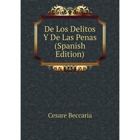 

Книга De Los Delitos Y De Las Penas (Spanish Edition)