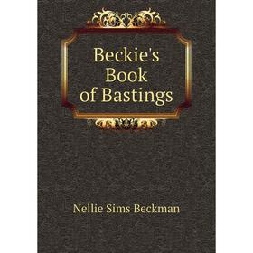 

Книга Beckie's Book of Bastings