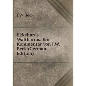 

Книга Ekkehards Waltharius. Ein Kommentar von J.W. Beck (German Edition)