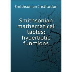 

Книга Smithsonian mathematical tables: hyperbolic functions