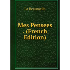 

Книга Mes Pensees