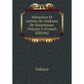 

Книга Mémoires Et Lettres De Madame De Maintenon, Volume 9