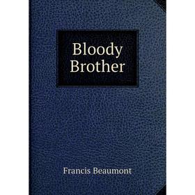 

Книга Bloody Brother