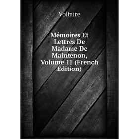 

Книга Mémoires Et Lettres De Madame De Maintenon, Volume 11