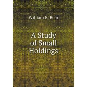 

Книга A Study of Small Holdings