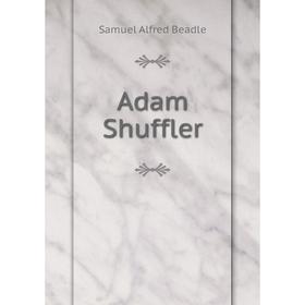 

Книга Adam Shuffler
