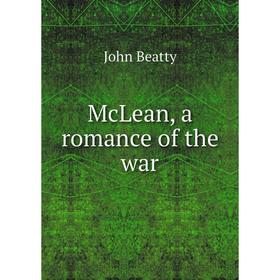 

Книга McLean, a Romance of the war