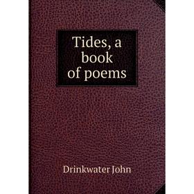 

Книга Tides, a book of poems