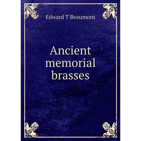 

Книга Ancient memorial brasses