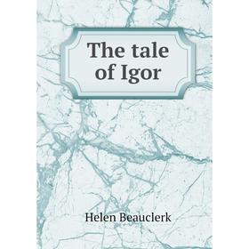 

Книга The tale of Igor