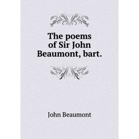 

Книга The poems of Sir John Beaumont, bart.