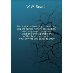 

Книга The Indian miscellany