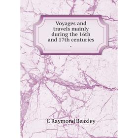 

Книга Voyages and travels mainly during the 16th and 17th centuries.