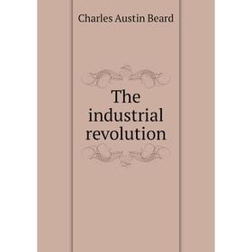 

Книга The industrial revolution