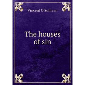

Книга The houses of sin
