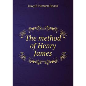 

Книга The method of Henry James