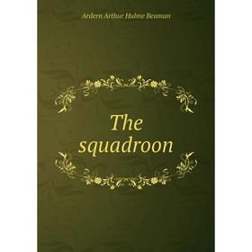 

Книга The squadroon