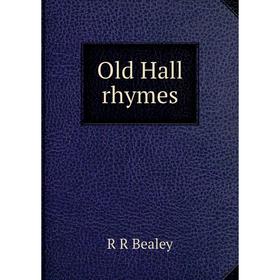 

Книга Old Hall rhymes