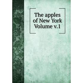 

Книга The apples of New York Volume v.1