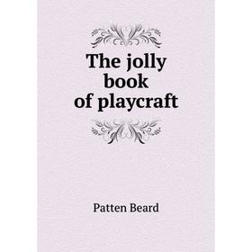 

Книга The jolly book of playcraft