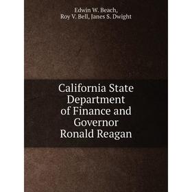 

Книга California State Department of Finance and Governor Ronald Reagan