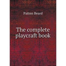 

Книга The complete playcraft book