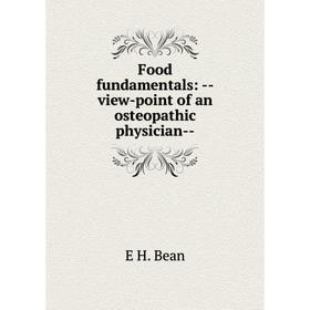 

Книга Food fundamentals: -view-point of an osteopathic physician