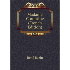 

Книга Madame Corentine