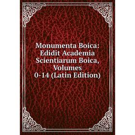 

Книга Monumenta Boica: Edidit Academia scientiarum Boica, Volumes 0-14