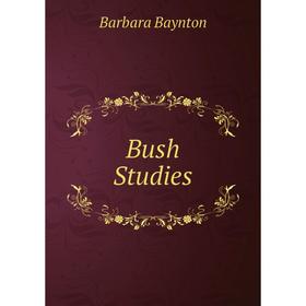 

Книга Bush Studies