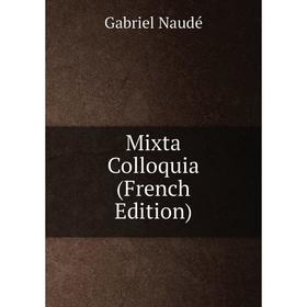 

Книга Mixta Colloquia