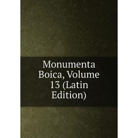 

Книга Monumenta Boica, Volume 13
