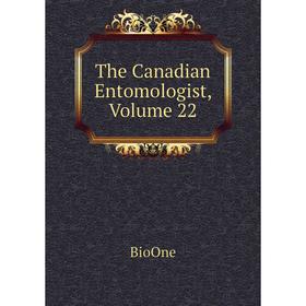 

Книга The Canadian Entomologist, Volume 22
