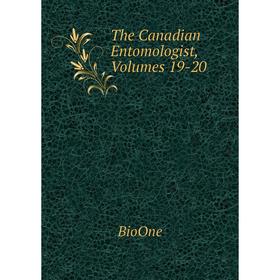 

Книга The Canadian Entomologist, Volumes 19-20