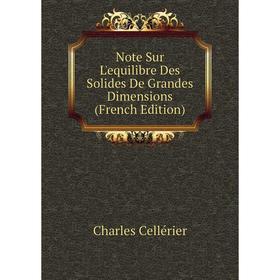 

Книга Note Sur L'equilibre Des Solides De Grandes Dimensions