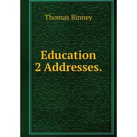 

Книга Education 2 Addresses.