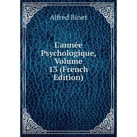 

Книга L'année Psychologique, Volume 13