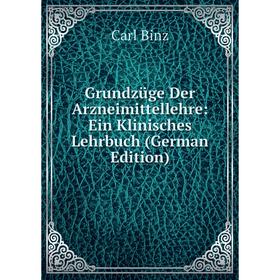 

Книга Grundzüge Der Arzneimittellehre: Ein Klinisches Lehrbuch (German Edition)