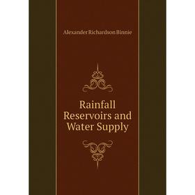 

Книга Rainfall Reservoirs and Water Supply