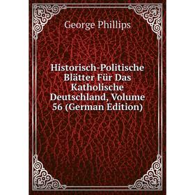 

Книга Historisch-Politische Blätter Für Das Katholische Deutschland, Volume 56 (German Edition)