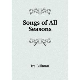 

Книга Songs of All Seasons