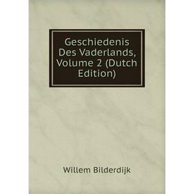 

Книга Geschiedenis Des Vaderlands, Volume 2 (Dutch Edition)