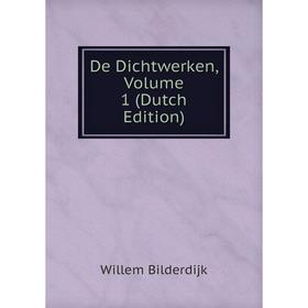 

Книга De Dichtwerken, Volume 1 (Dutch Edition)